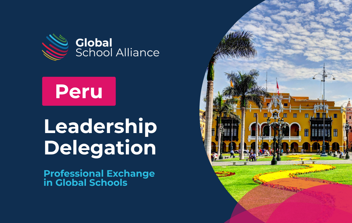 Peru Delegation Global School Alliance